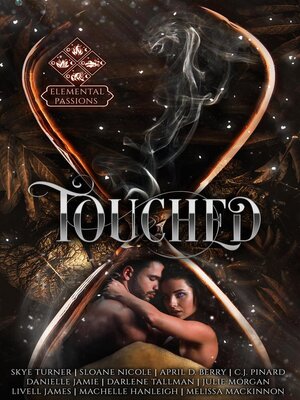 cover image of Touched, Elemental Passions Book One